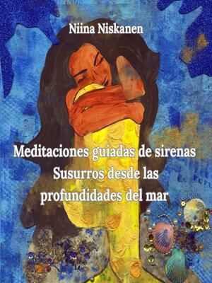 cover image of Meditaciones guiadas de sirenas--Susurros desde las profundidades del mar